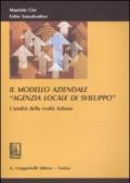 Il modello aziendale «agenzia locale di sviluppo». L'analisi della realtà italiana