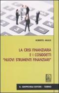 La crisi finanziaria e i cosiddetti «nuovi strumenti finanziari»