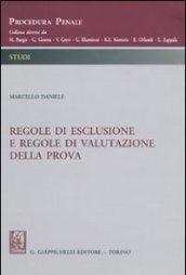 Regole di esclusione e regole di valutazione della prova