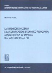 LA DIMENSIONE D'AZIENDA E LA COMUNICAZIONE ECONOMICO-FINANZIARIA: analisi teorica ed empirica nel contesto delle PMI