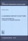 Il business report di settore. Ruolo informativo e principi di predisposizione