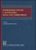 Federalismo fiscale e autonomia degli enti territoriali