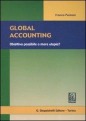 Global accounting. Obiettivo possibile o mera utopia?