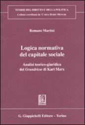 Logica normativa del capitale sociale. Analisi teorico-giuridica dei Grundrisse di Karl Marx