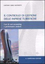 Il controllo di gestione delle imprese turistiche. Casi di cost accounting e performance analysis