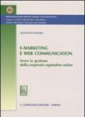 E-marketing e Web communication. Verso la gestione della corporate reputatio online