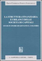 La struttura finanziaria e i bilanci delle società di capitali. Studi in onore di Giovanni E. Colombo