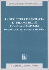 La struttura finanziaria e i bilanci delle società di capitali. Studi in onore di Giovanni E. Colombo