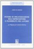 Potere di organizzazione dell'imprenditore e flessibilità del lavoro