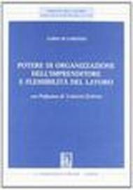 Potere di organizzazione dell'imprenditore e flessibilità del lavoro