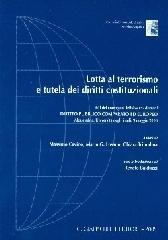 Lotta al terrorismo e tutela dei diritti costituzionale. Atti del Convegno dell'Associazione di diritto pubblico comparato ed europeo (Alessandria, 9 maggio 2008)