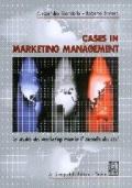 Cases in marketing management. Lo studio del marketing tramite il metodo di casi
