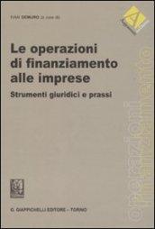 Le operazioni di finanziamento alle imprese. Strumenti giuridici e prassi