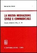 La nuova mediazione civile e commerciale D.Lgs 4 marzo 2010 n. 28