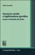 Consenso sociale e legittimazione giuridica. Lezioni di filosofia del diritto