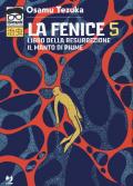 La fenice. Vol. 5: Libro della resurrezione-Il manto di piume.