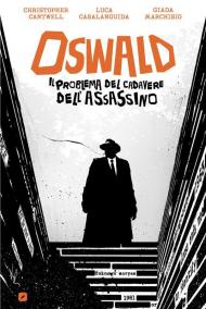 Oswald. Il problema del cadavere dell'assassino