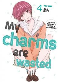 My charms are wasted. Vol. 4