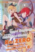 Re: zero. Starting life in another world. Vol. 8