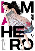 I am a hero. Nuova ediz.. Vol. 12