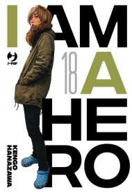 I am a hero. Nuova ediz.. Vol. 18