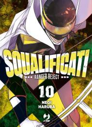 Squalificati. Ranger reject. Vol. 10