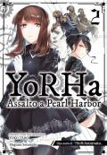 Yorha: assalto a Pearl Harbor. Una storia di NieR:automata. Vol. 2