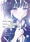 Polaris will never be gone. Vol. 3