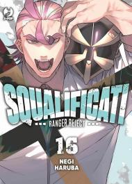 Squalificati. Ranger reject. Vol. 16