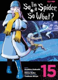 So I'm a spider, so what?. Vol. 15