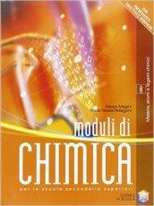 Moduli di chimica. Modulo A: Materia, atomi e legami chimici. Con laboratorio. Per il bienno degli Ist. tecnici industriali