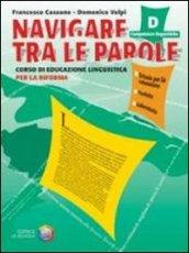 Navigare tra le parole. Volume A-B-C. Per la Scuola media. Con CD-ROM. Con espansione online