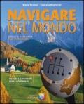 Navigare nel mondo. Vol. 1