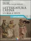 Letteratura latina. Per le Scuole superiori vol.1