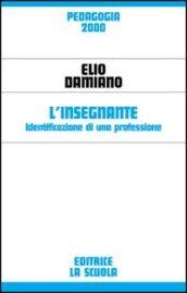 L'insegnante. Identificazione di una professione