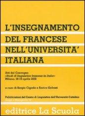 L'insegnamento del francese nell'università italiana. Atti del Convegno su «Studi di linguistica francese in Italia»