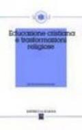 Educazione cristiana e trasformazioni religiose. Atti del XLII Convegno di Scholé 2003