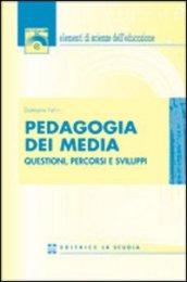 Pedagogia dei media. Questioni, percorsi e sviluppi