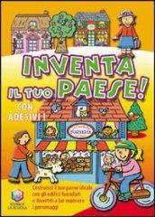 Inventa il tuo paese! Ediz. illustrata