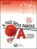 Il filo delle parole. Volume A-B-C. Per le Scuole. Con CD-ROM