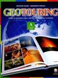 Geotouring. Modulo A. Per le Scuole superiori