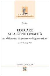 Educare alla genitorialità. Tra differenze di genere e di generazioni