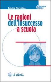 Ragioni dell'insuccesso a scuola (Le)