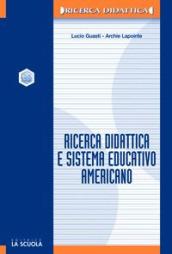 Ricerca didattica e sistema educativo americano