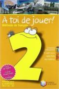 À toi de jouer! Méthode de français. Per la Scuola media. Con CD-ROM: 2