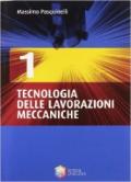 Tecnologia delle lavorazioni meccaniche. Per gli Ist. tecnici e professionali. Con CD-ROM vol.1
