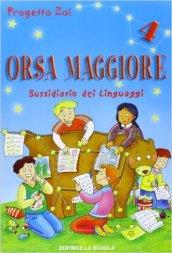 Orsa maggiore. Sussidiario dei linguaggi. Con espansione online. Per la 4ª classe elementare