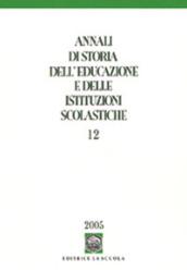 Annali di storia dell'educazione e delle istituzioni scolastiche. 12: Bilancio e prospettive della storia dell'educazione in Europa