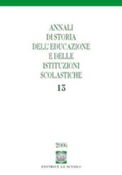 Annali di storia dell'educazione e delle istituzioni scolastiche. 13.I quaderni di scuola tra Otto e Novecento