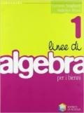 Linee di algebra. Per le Scuole superiori: 1